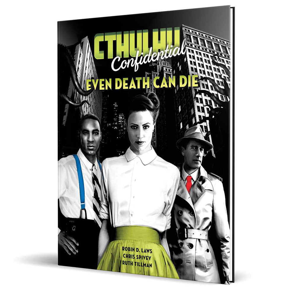 Cthulhu Confidential RPG Even Death Can Die