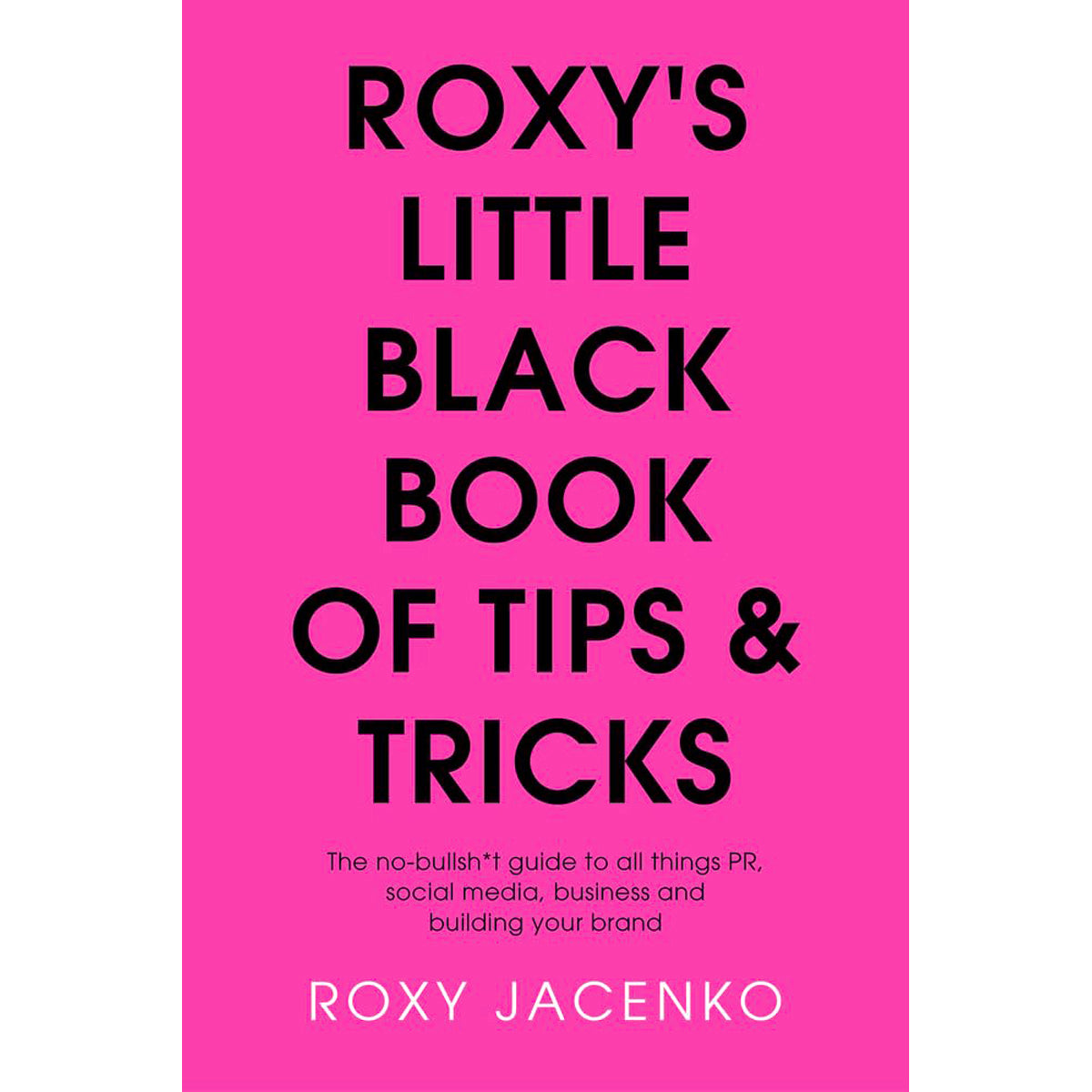 Roxy's Little Black of Tips & Tricks: PR Social Media Guide
