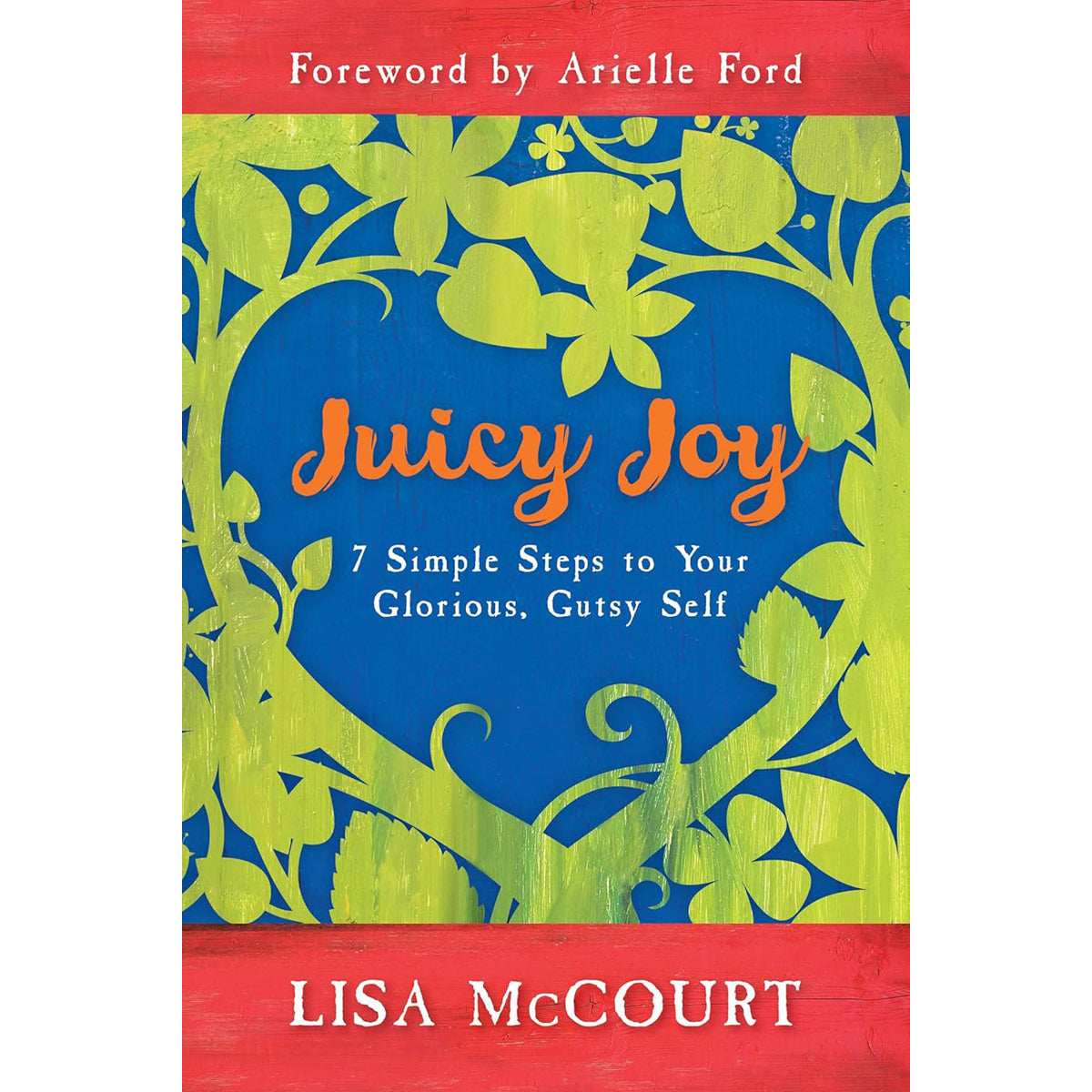 Juicy Joy: Positive Living Guide