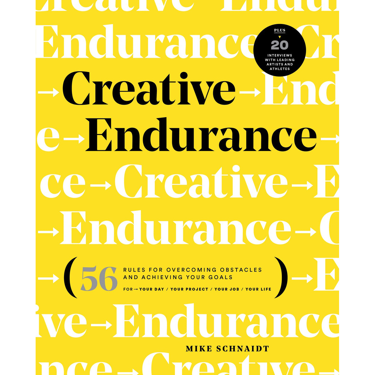 Creative Endurance: 56 Rules for Overcoming Obstacles