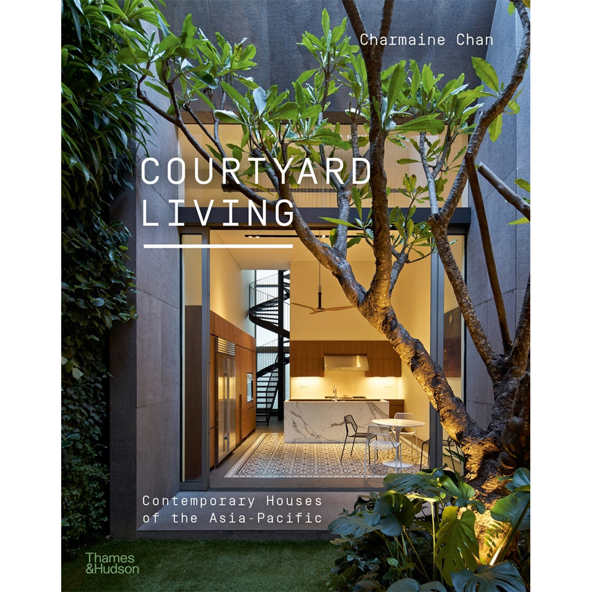 Courtyard Living: Contemporary Houses of the Asia Pacific