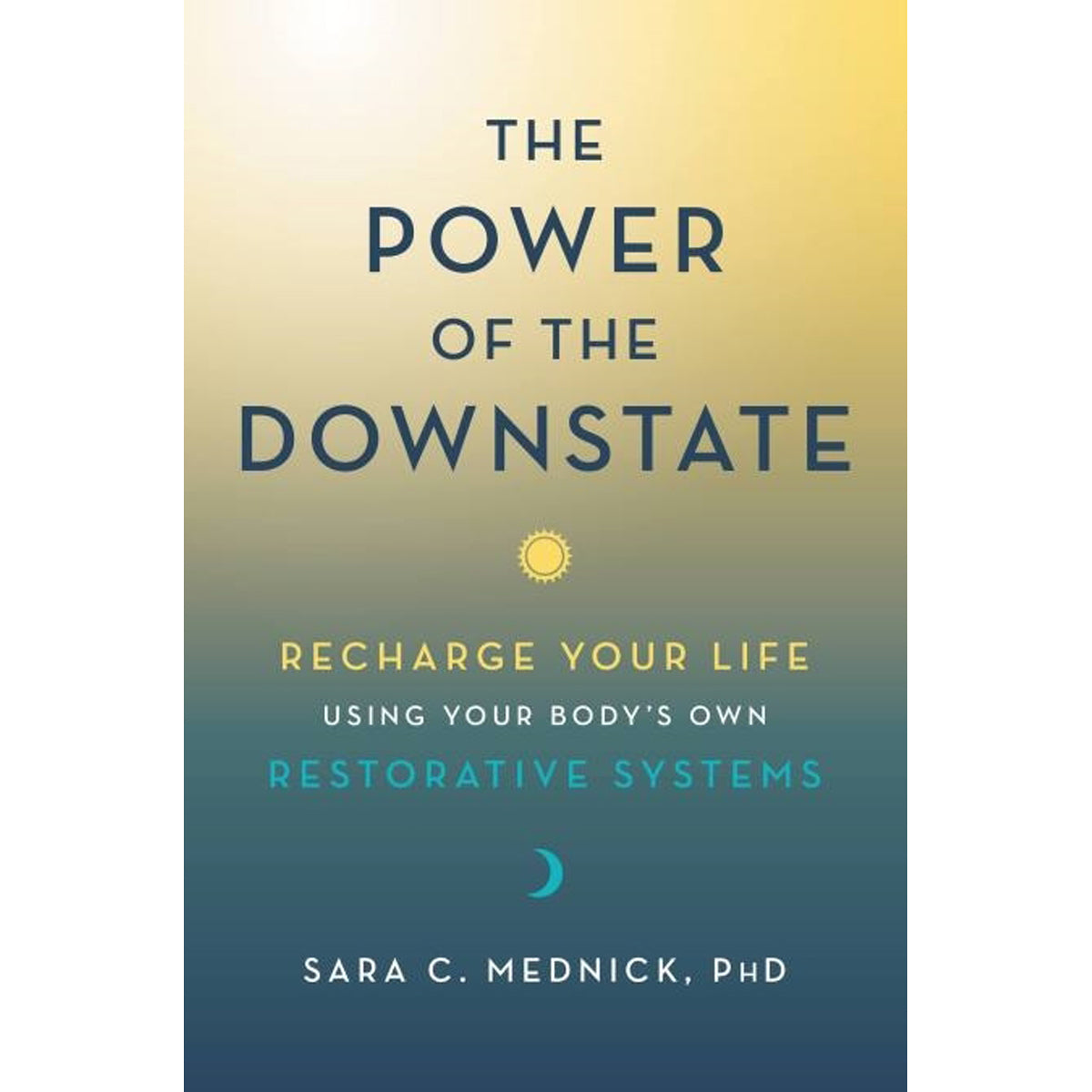 Power of the Downstate: Rest and Renewal