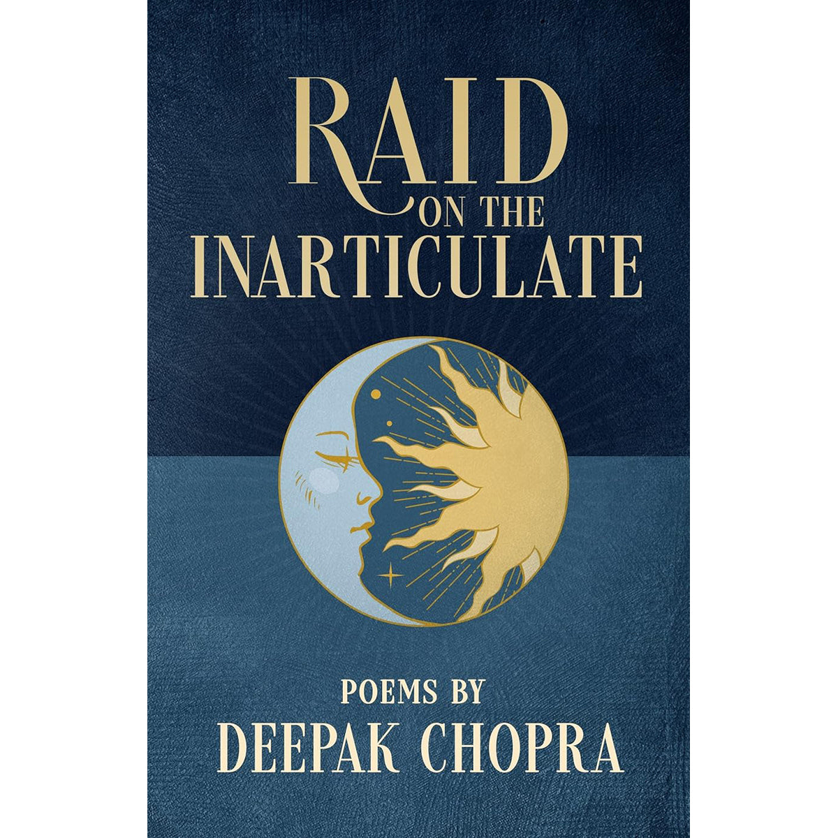 Raid on the Inarticulate: Poetry Collection